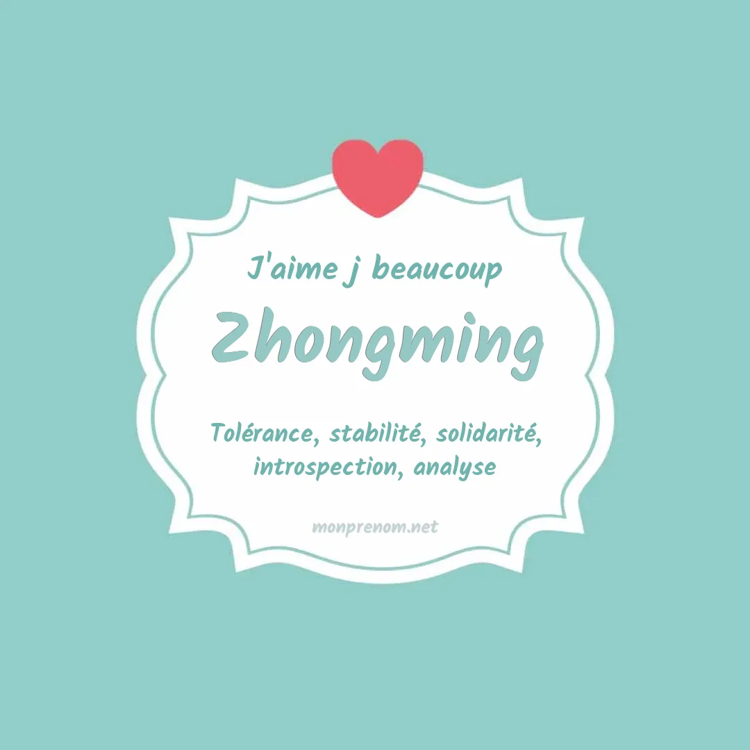 J'aime beaucoup Zhongming