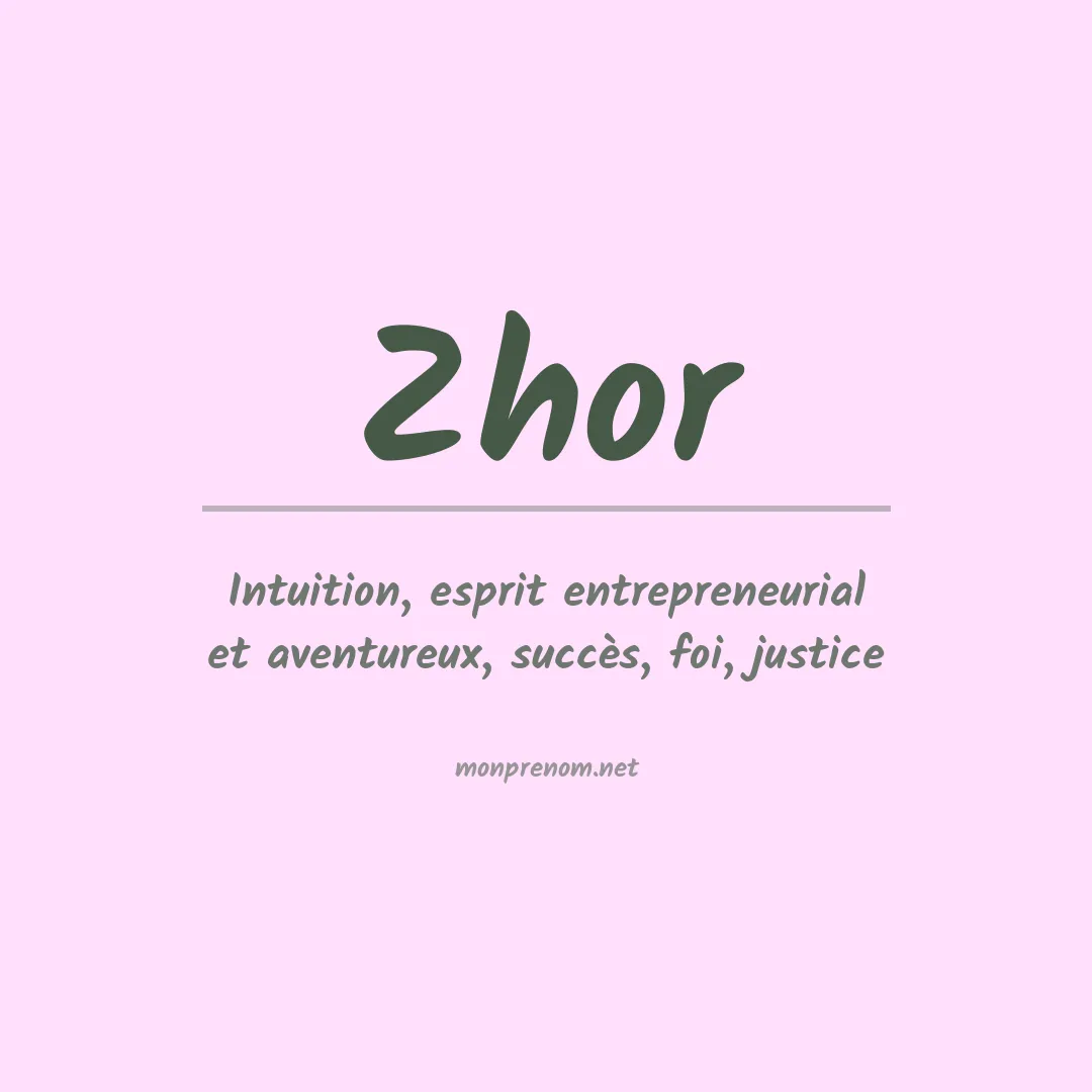 Signification du prénom Zhor
