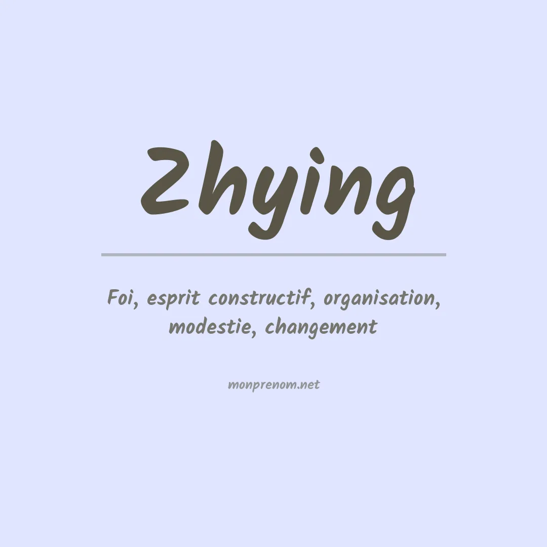 Signification du prénom Zhying