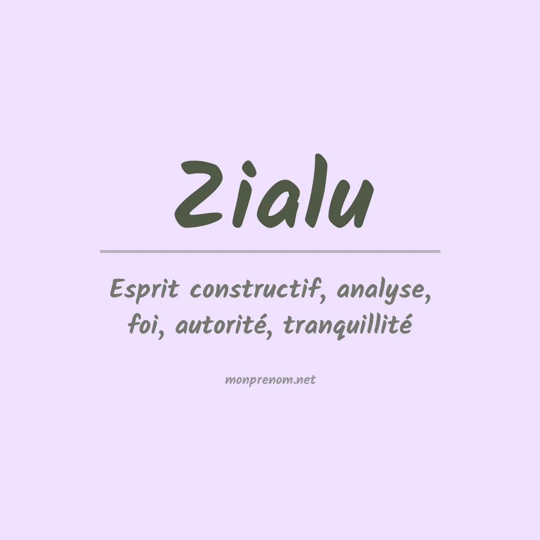 Signification du prénom Zialu