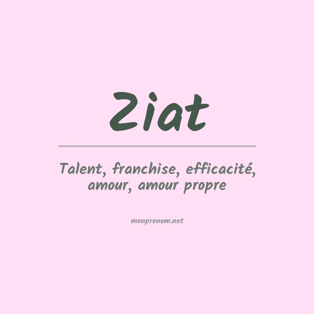 Signification du prénom Ziat