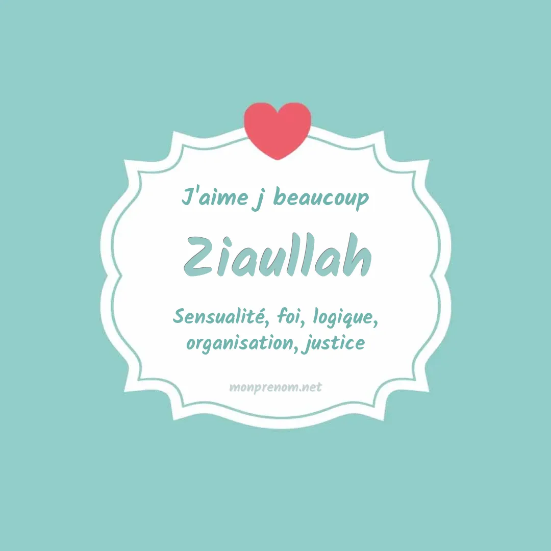 J'aime beaucoup Ziaullah