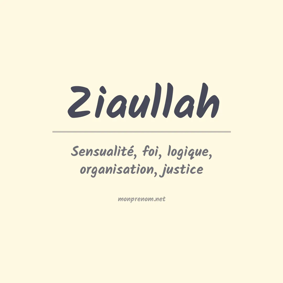 Signification du prénom Ziaullah