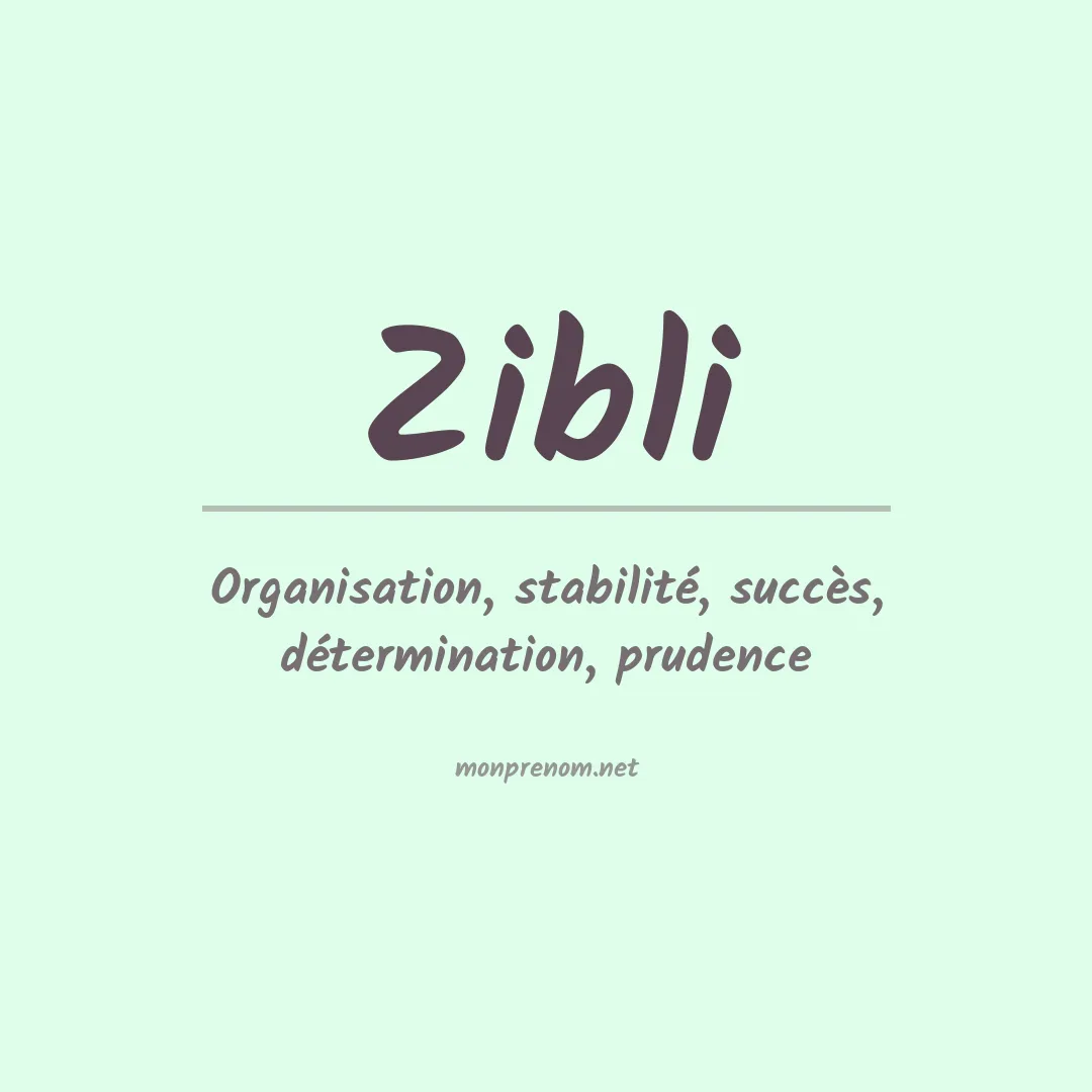 Signification du prénom Zibli