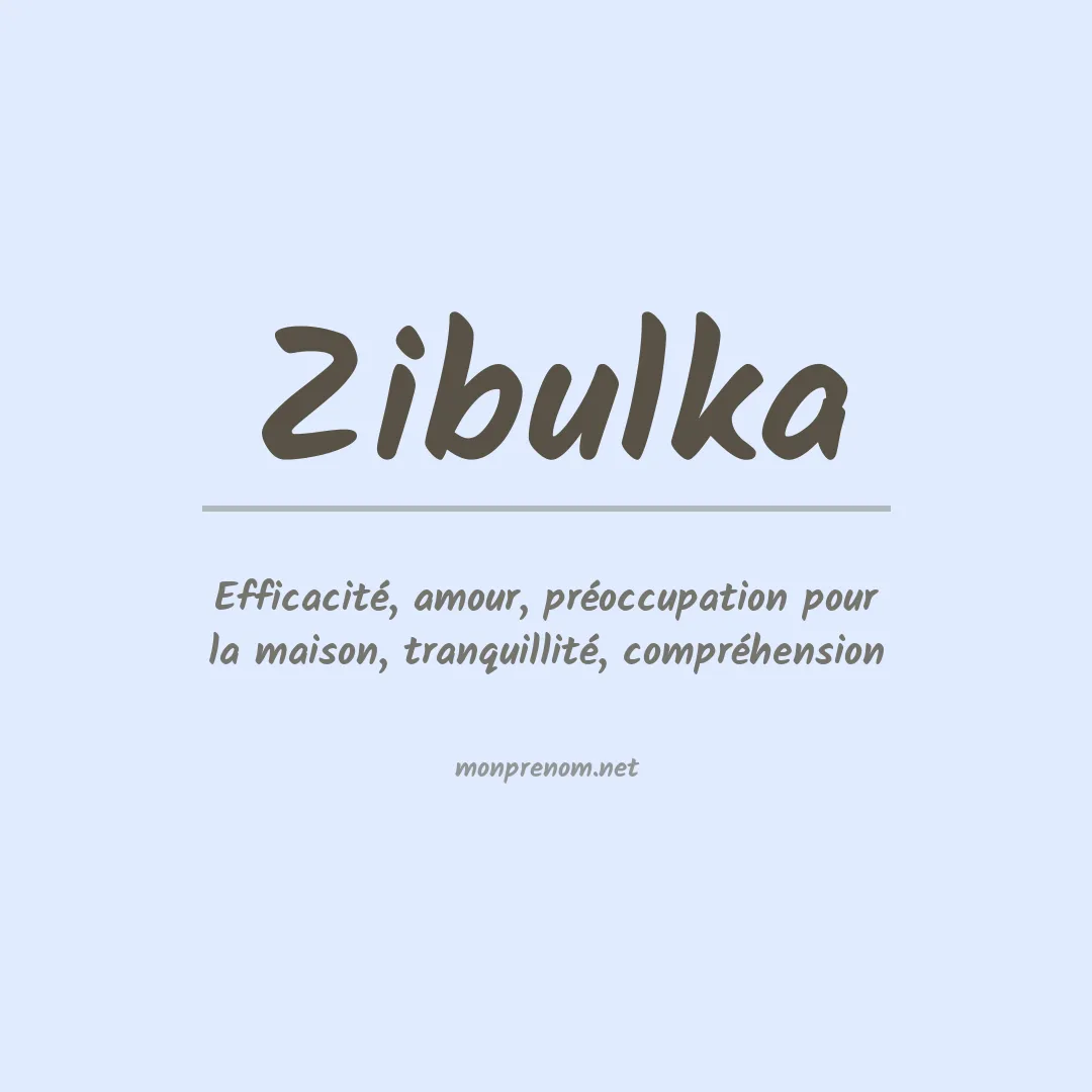 Signification du prénom Zibulka