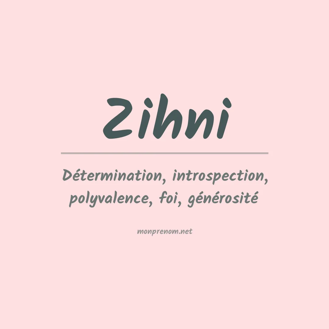 Signification du prénom Zihni