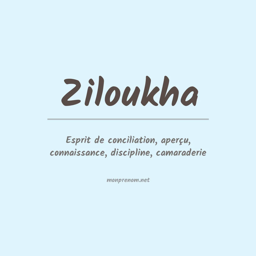 Signification du prénom Ziloukha