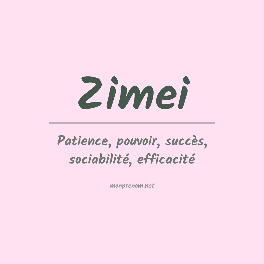 Signification du prénom Zimei
