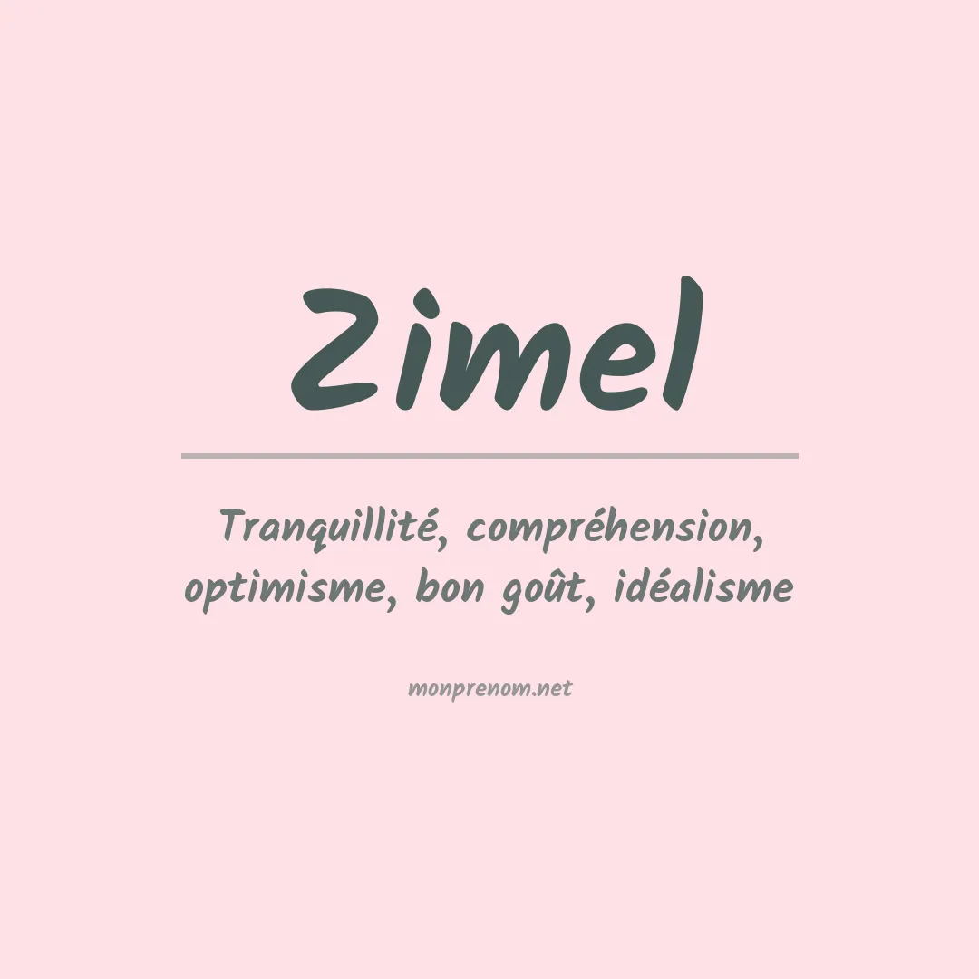 Signification du prénom Zimel