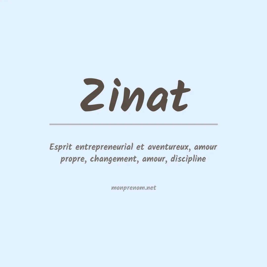 Signification du prénom Zinat
