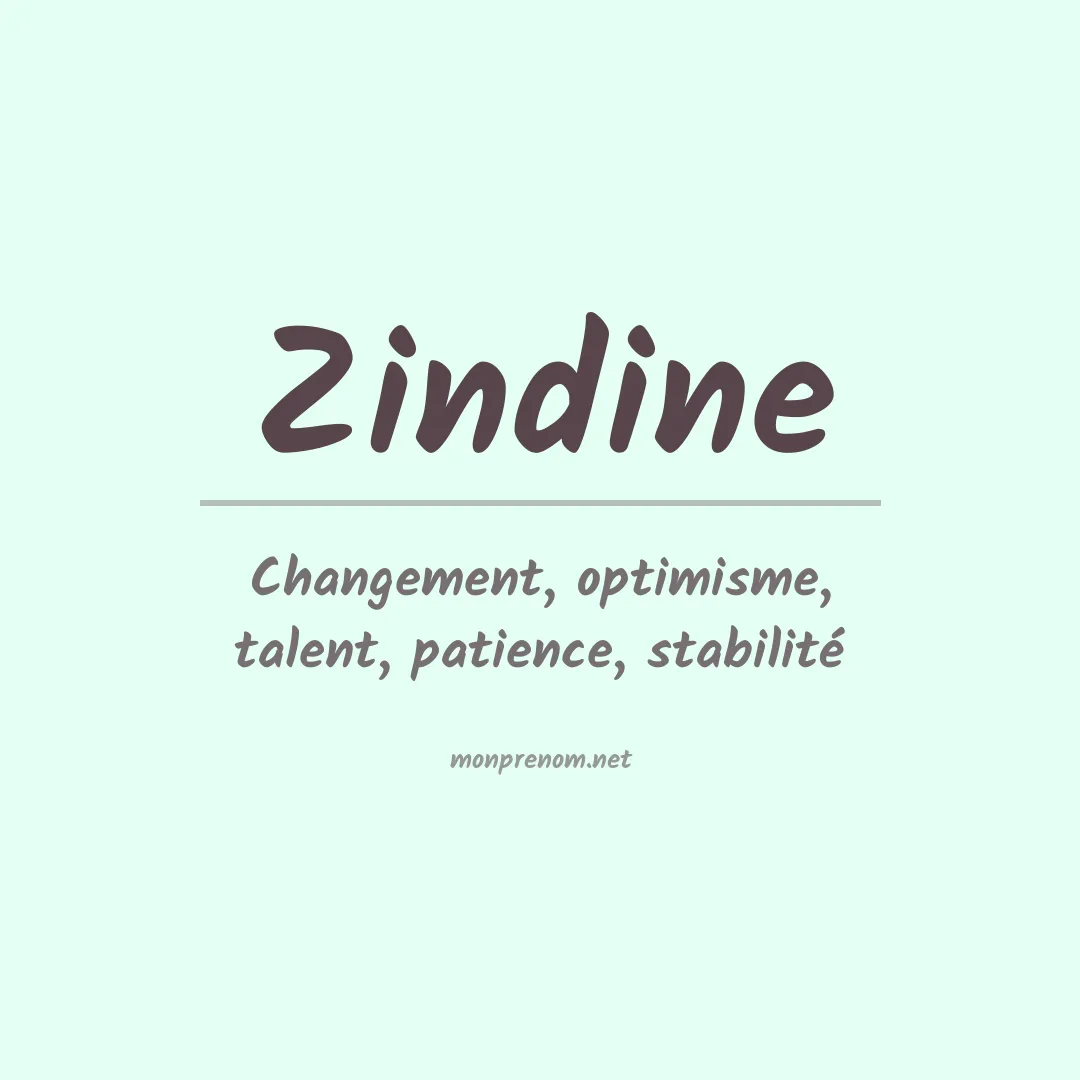 Signification du prénom Zindine
