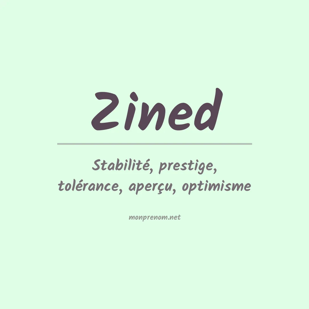 Signification du prénom Zined