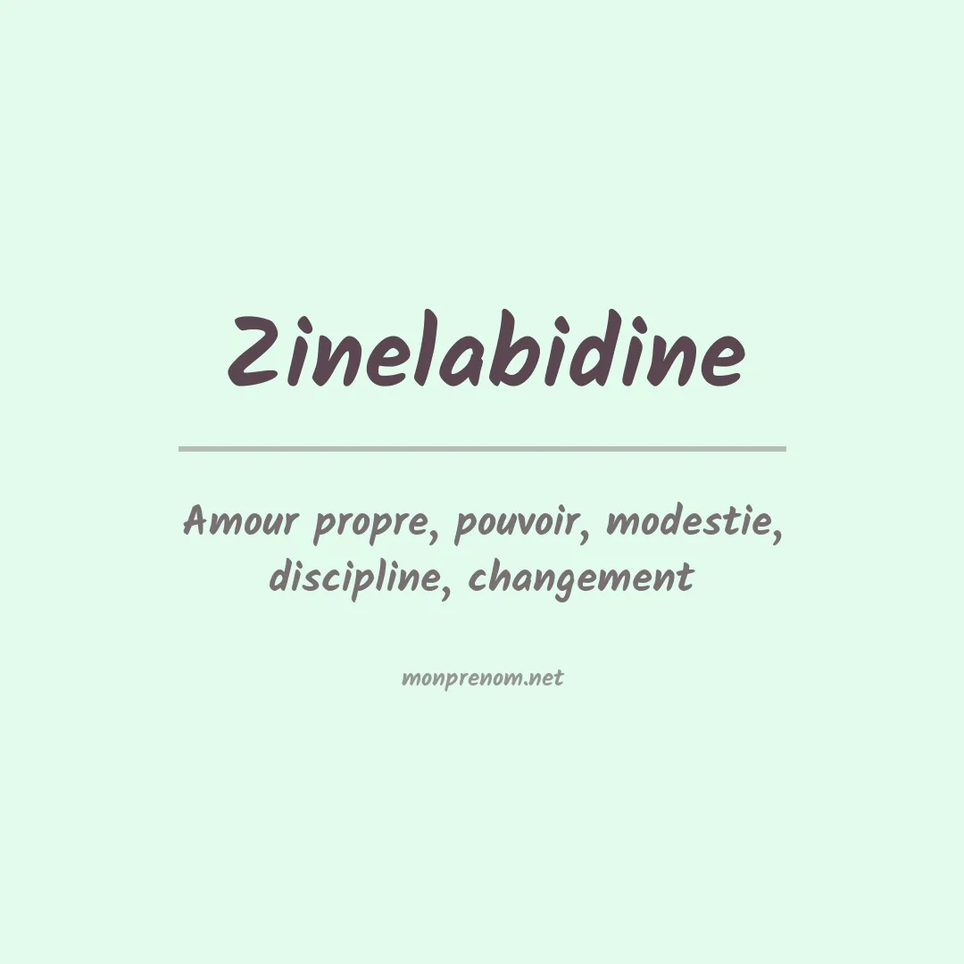 Signification du prénom Zinelabidine