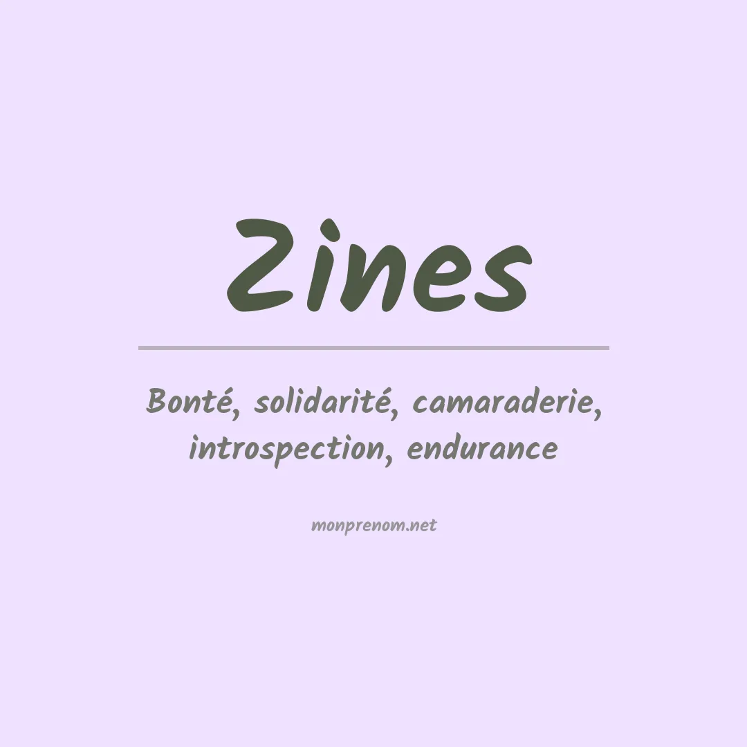 Signification du prénom Zines