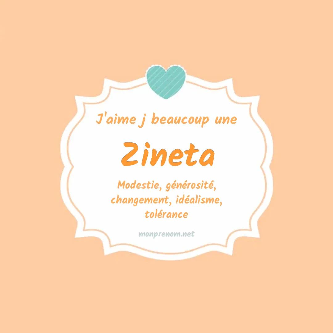 J'aime beaucoup Zineta