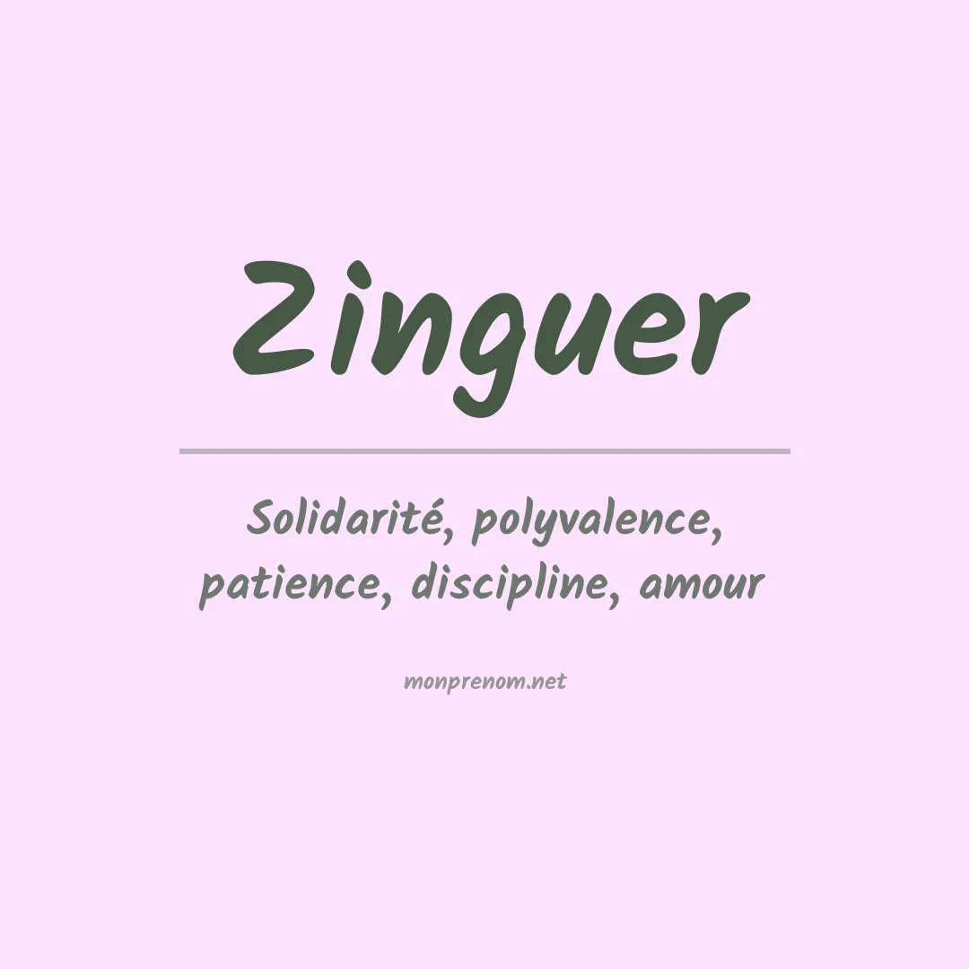 Signification du prénom Zinguer