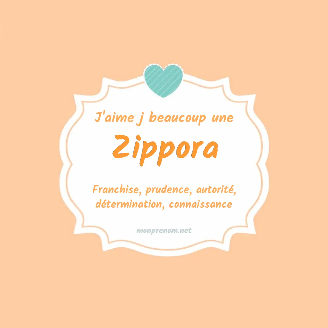J'aime beaucoup Zippora