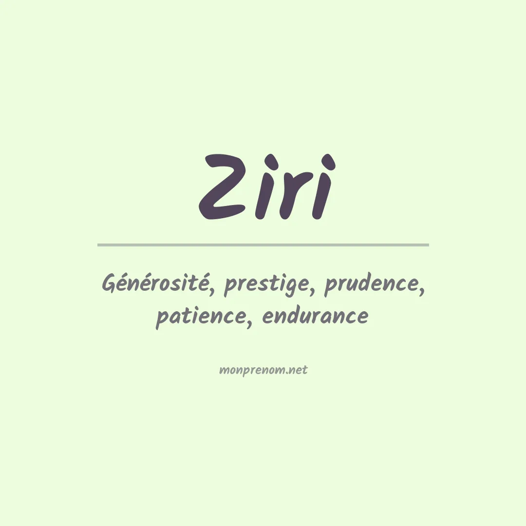Signification du prénom Ziri