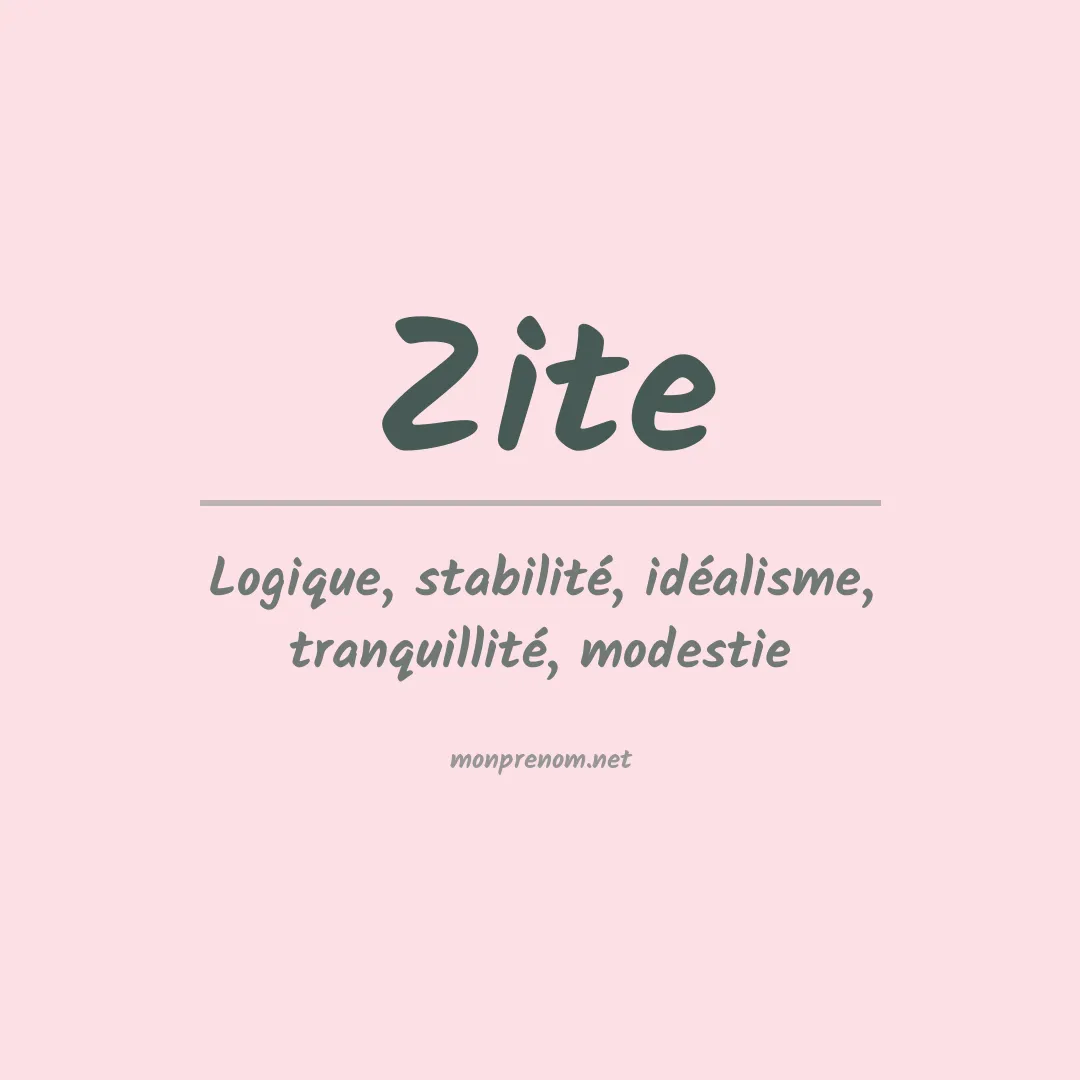 Signification du prénom Zite