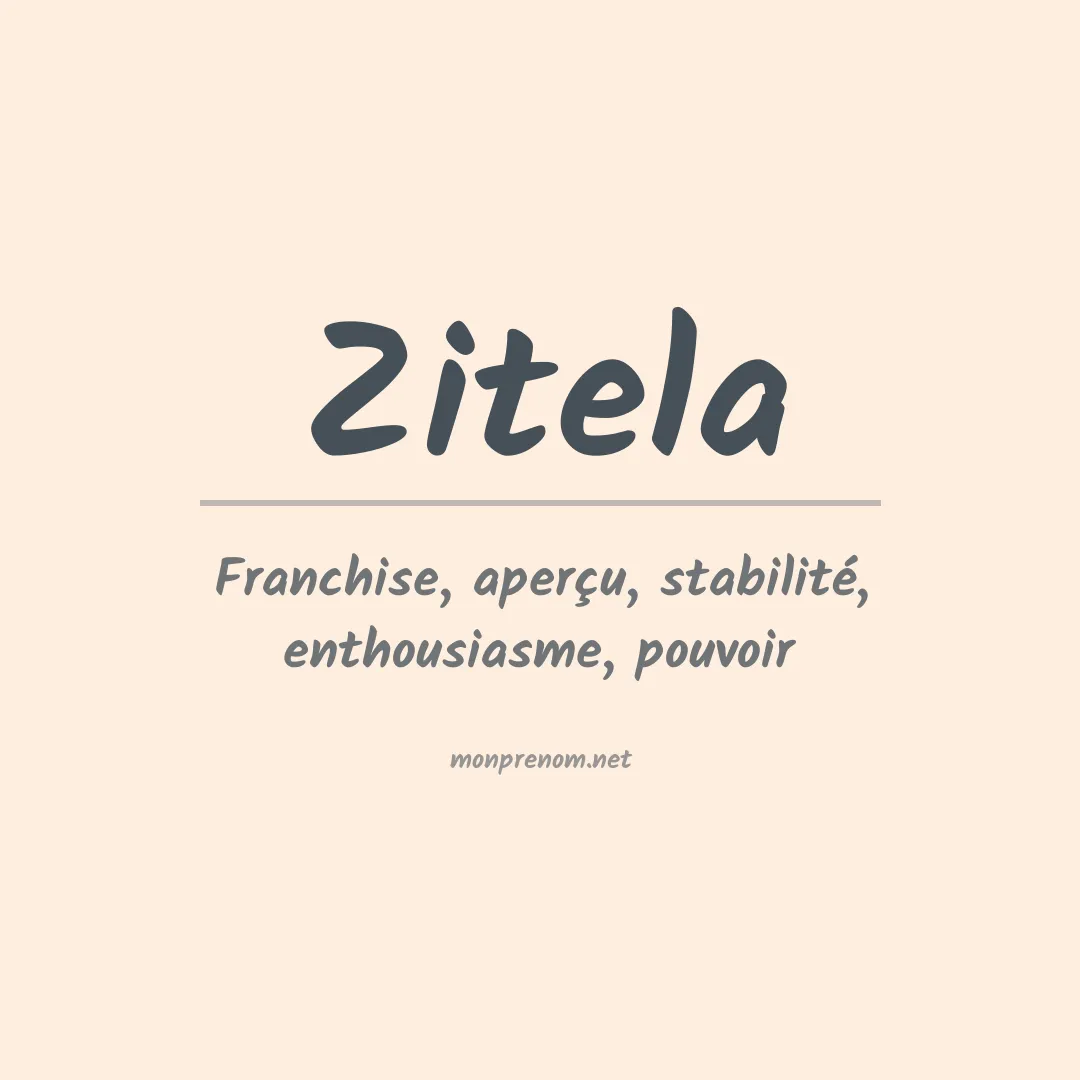 Signification du prénom Zitela
