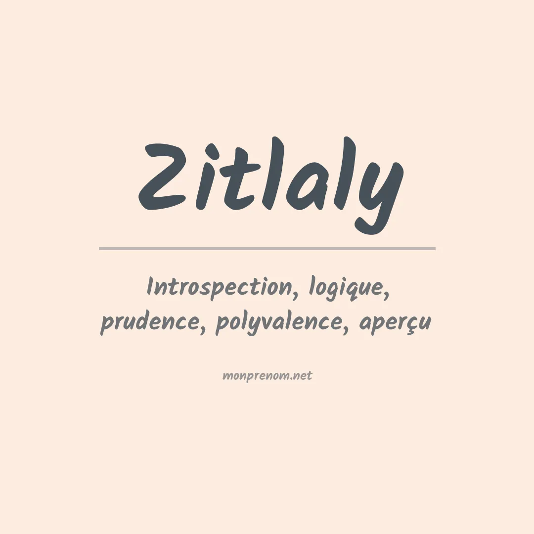 Signification du prénom Zitlaly