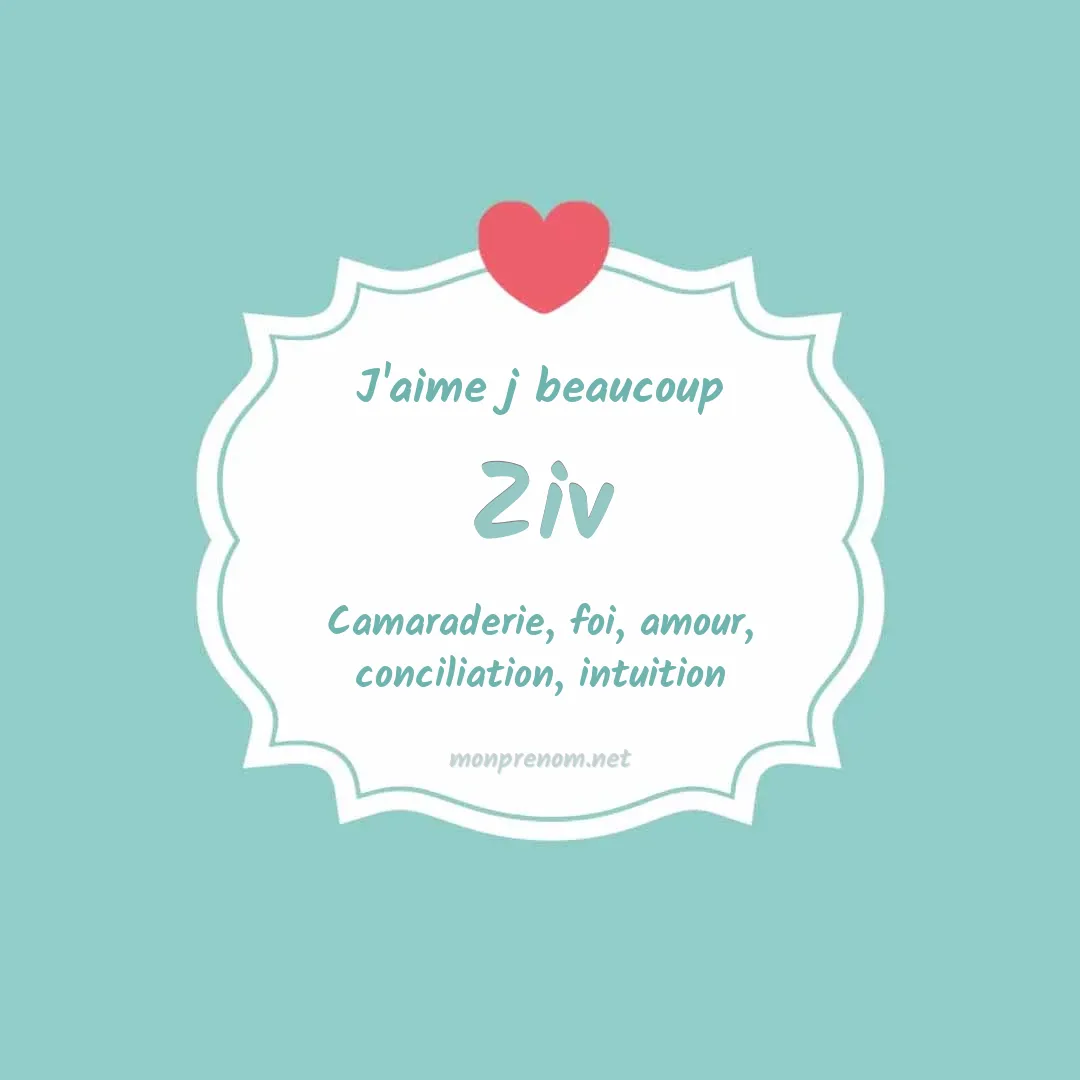 J'aime beaucoup Ziv