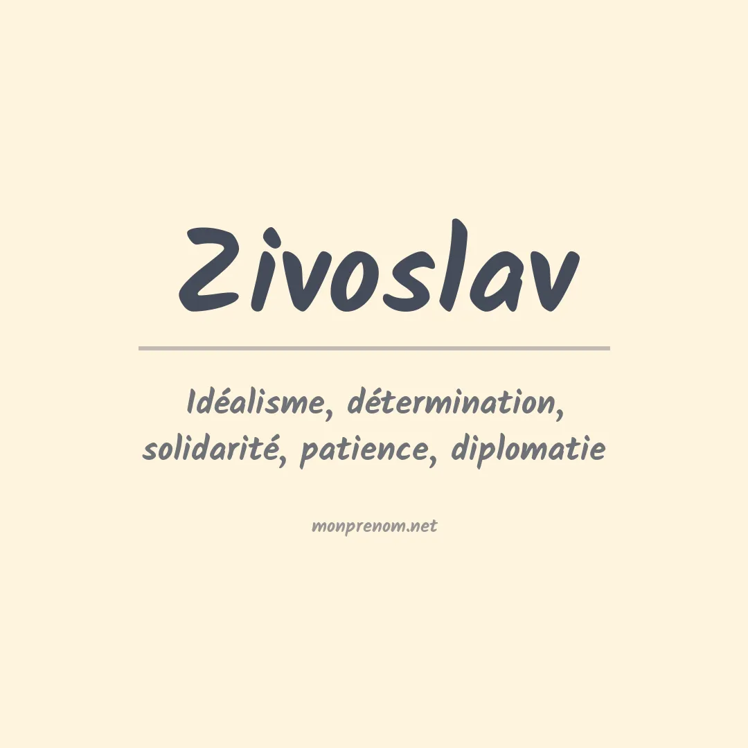 Signification du prénom Zivoslav