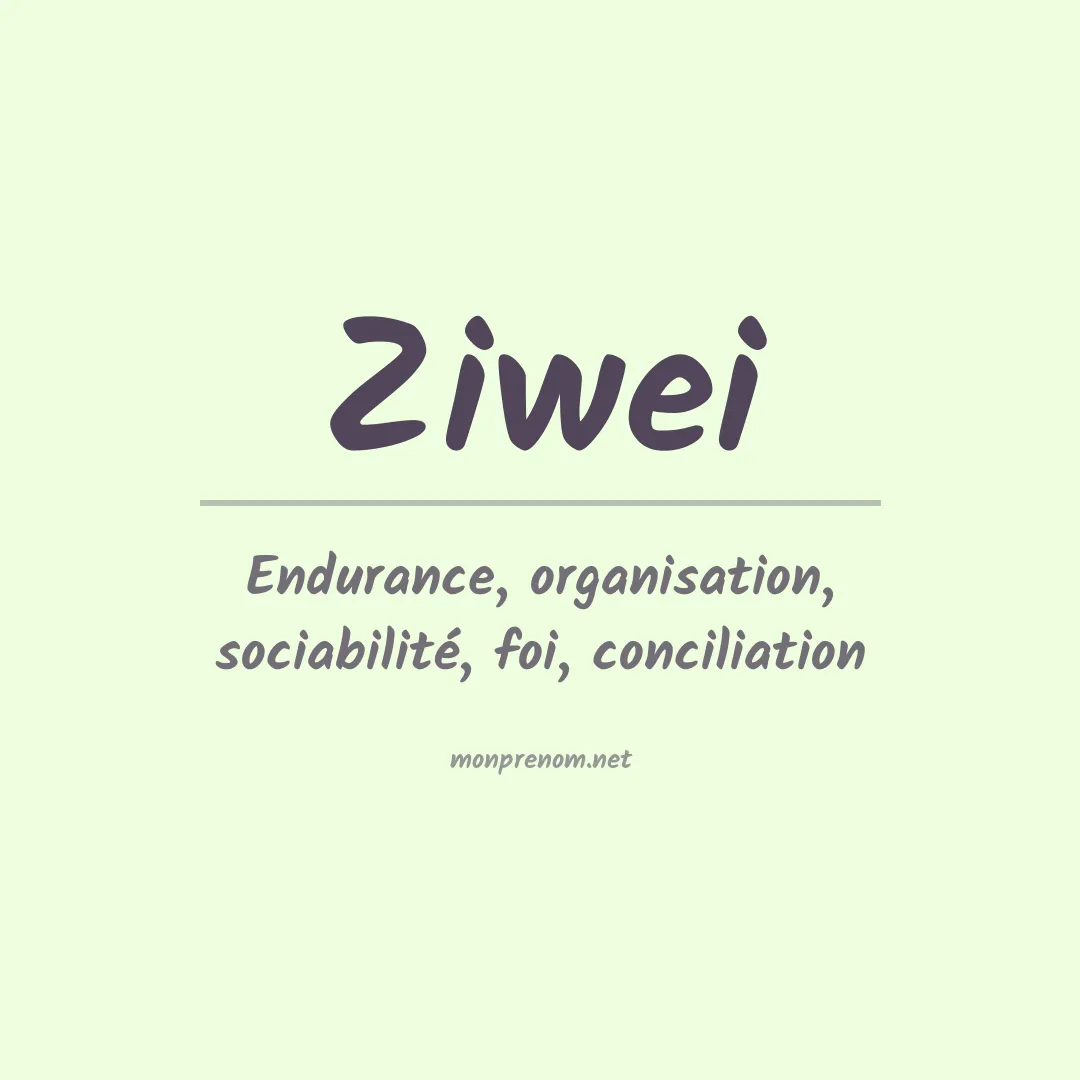 Signification du prénom Ziwei