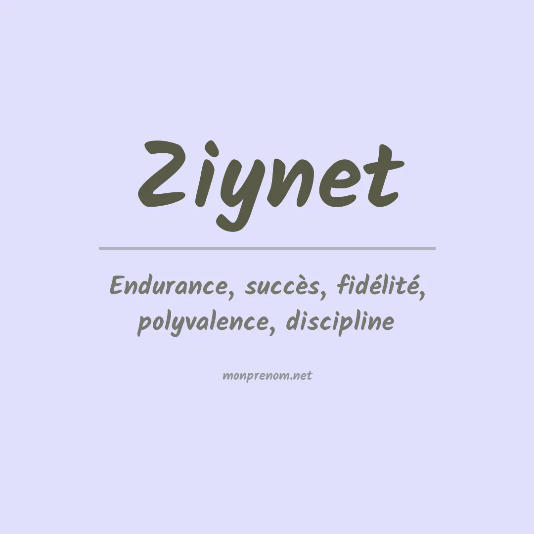 Signification du prénom Ziynet