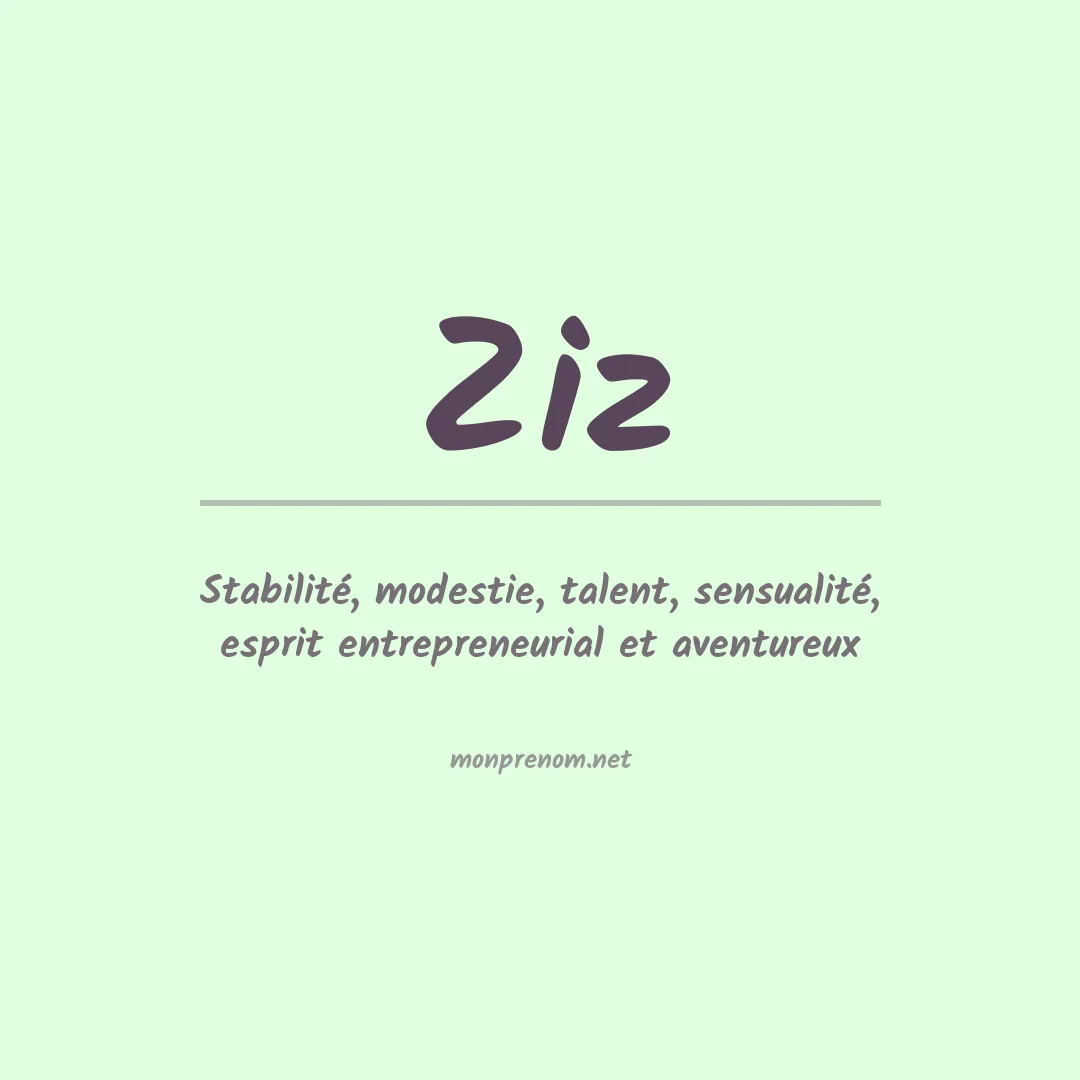 Signification du prénom Ziz