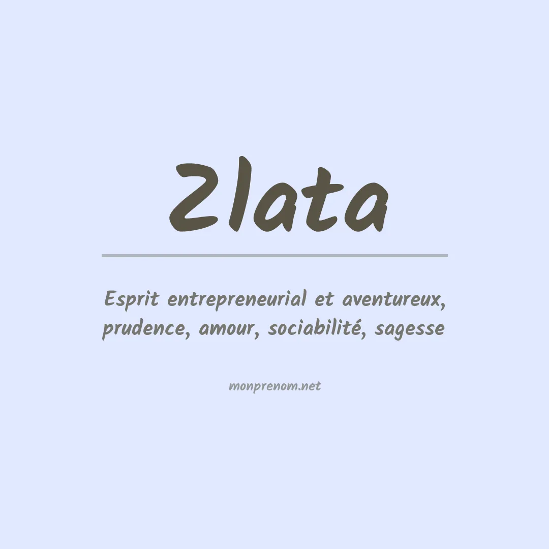 Signification du prénom Zlata