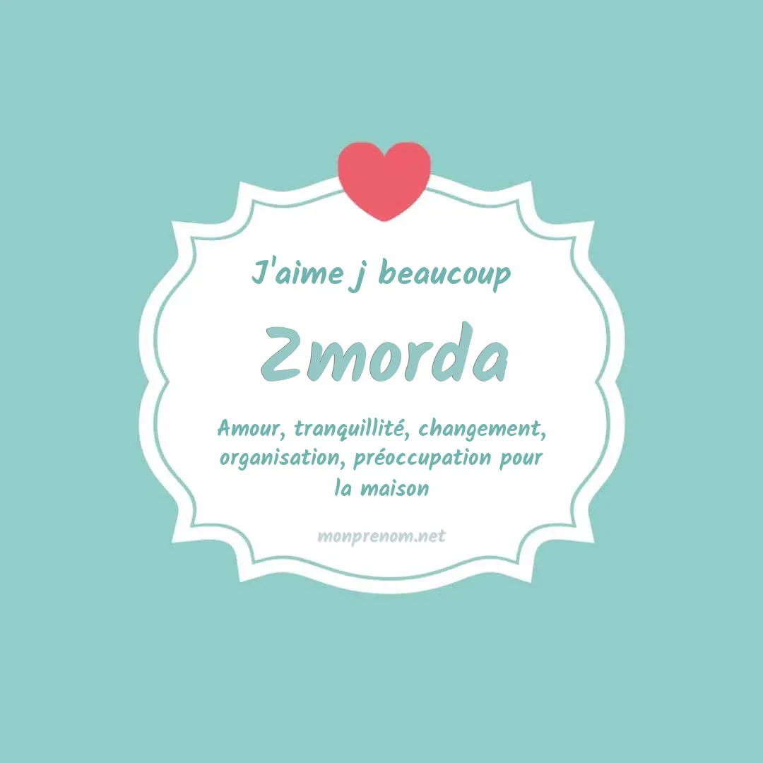 J'aime beaucoup Zmorda