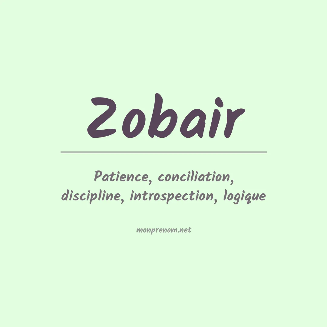 Signification du prénom Zobair