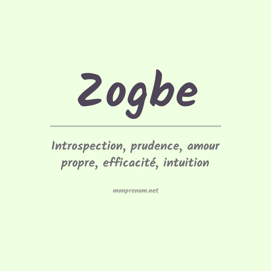 Signification du prénom Zogbe