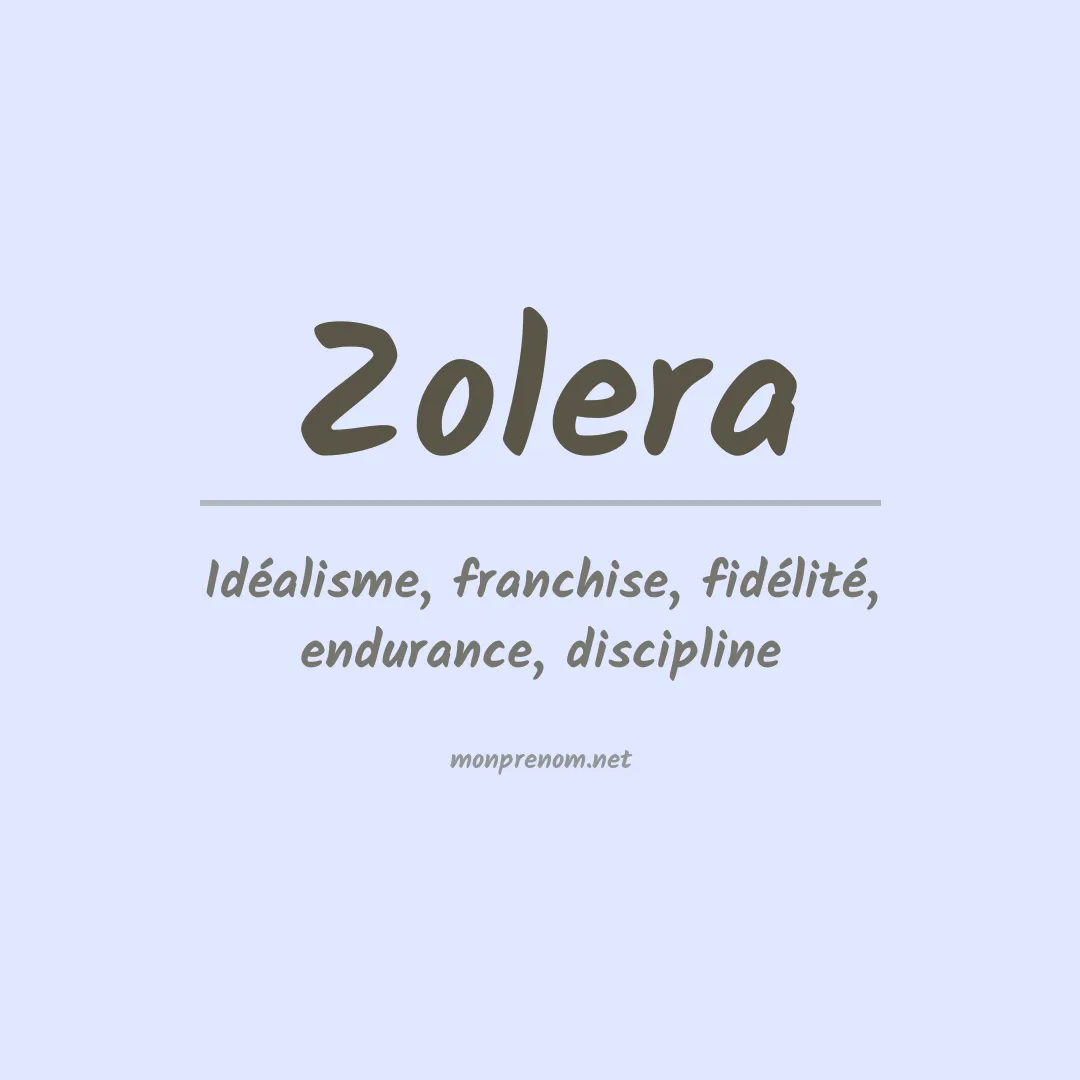 Signification du prénom Zolera