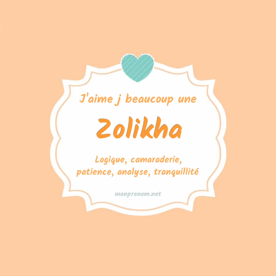 J'aime beaucoup Zolikha