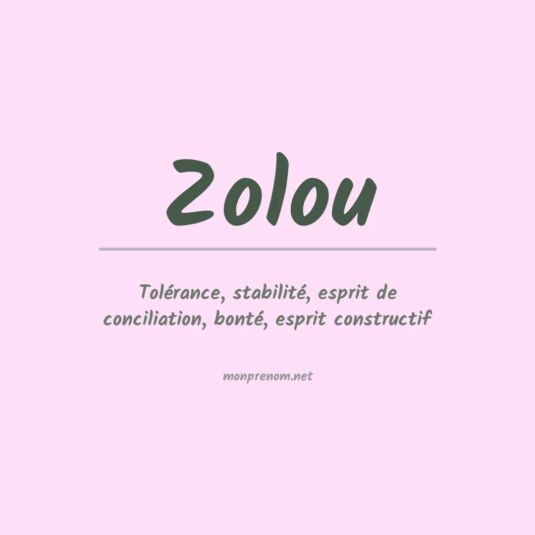 Signification du prénom Zolou