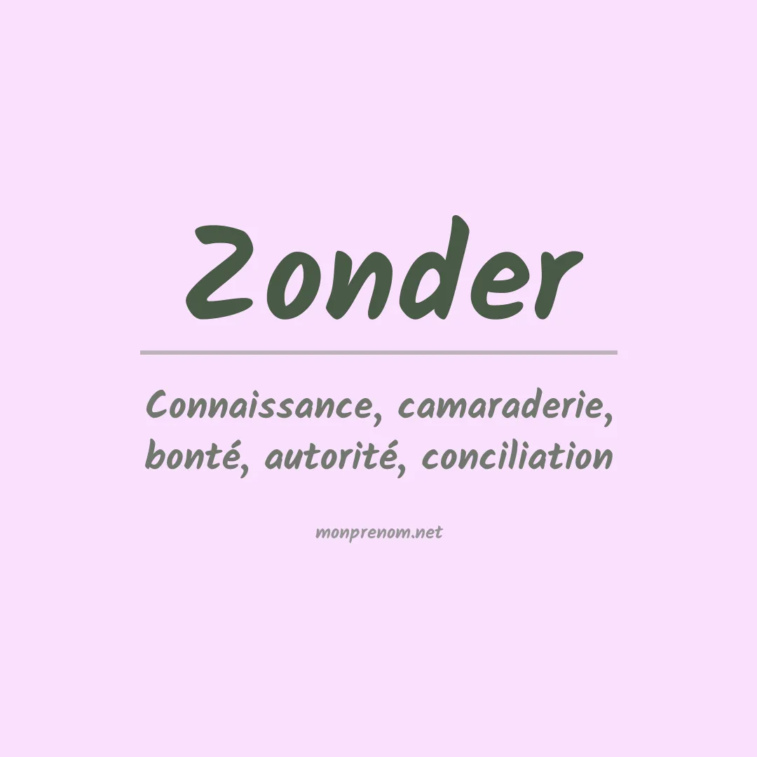 Signification du prénom Zonder