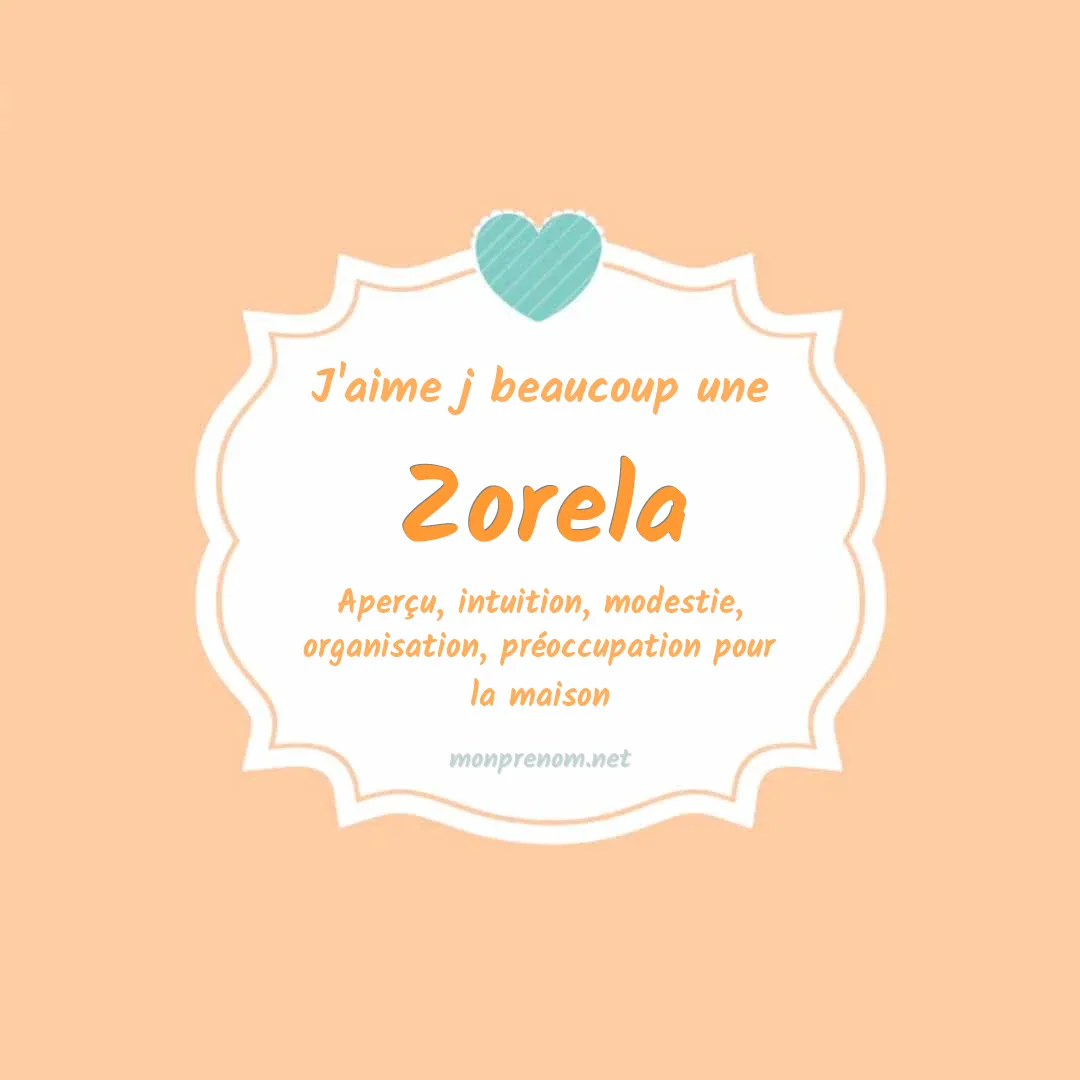 J'aime beaucoup Zorela