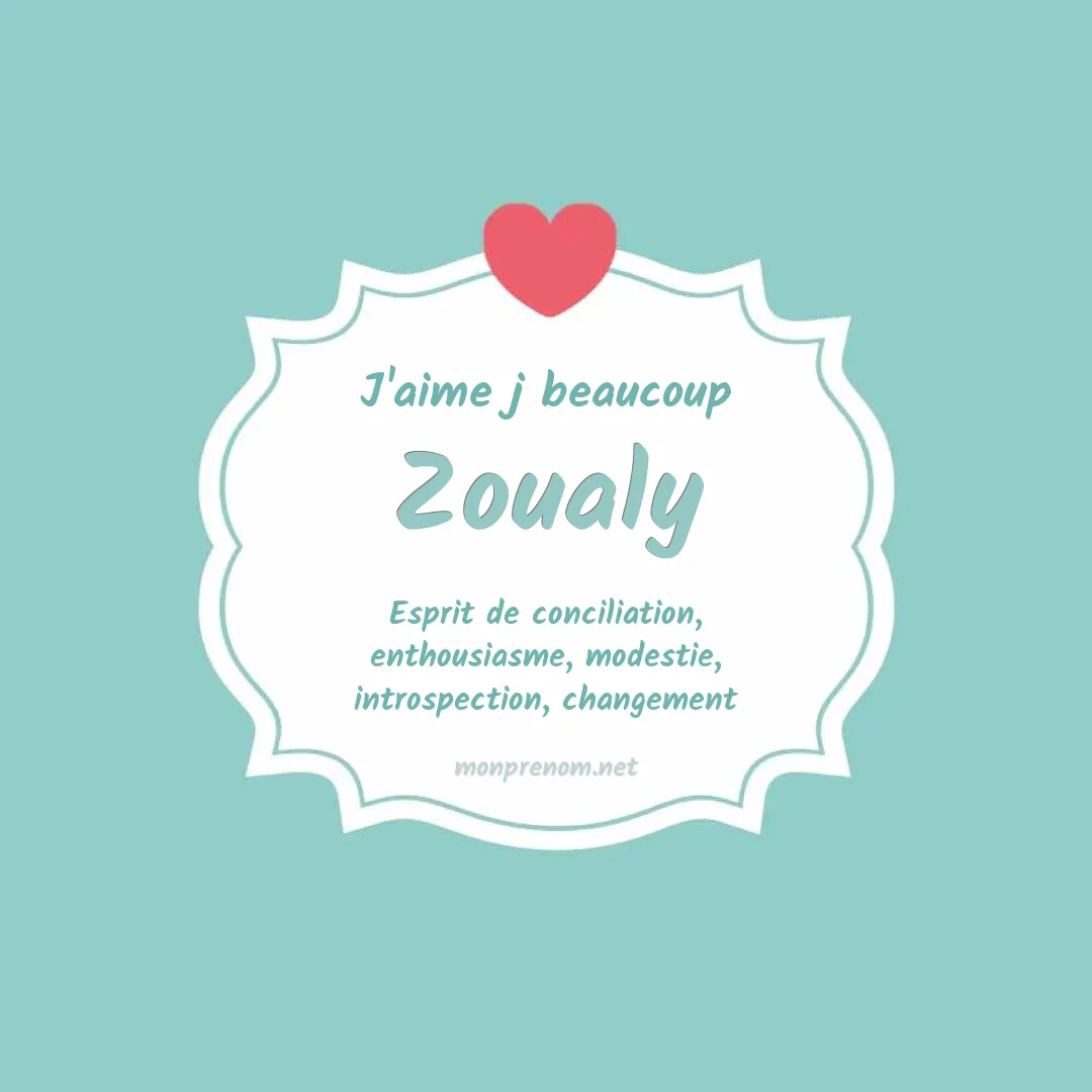 J'aime beaucoup Zoualy