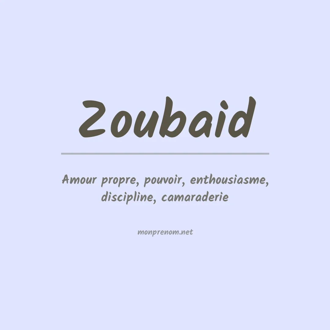 Signification du prénom Zoubaid