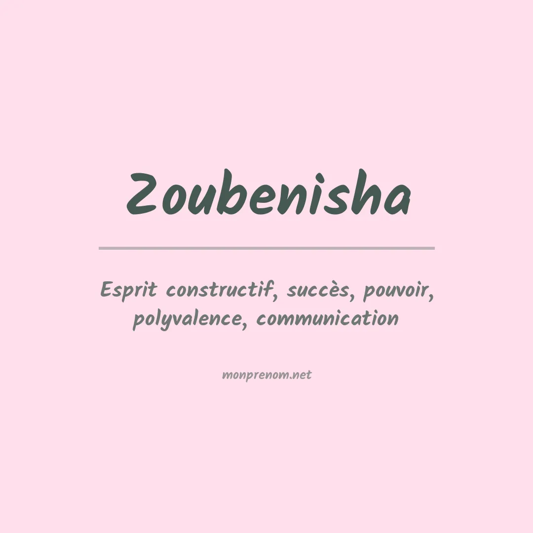 Signification du prénom Zoubenisha
