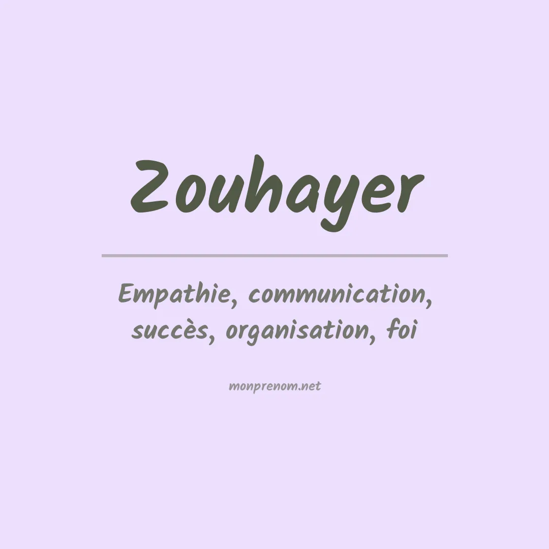 Signification du prénom Zouhayer