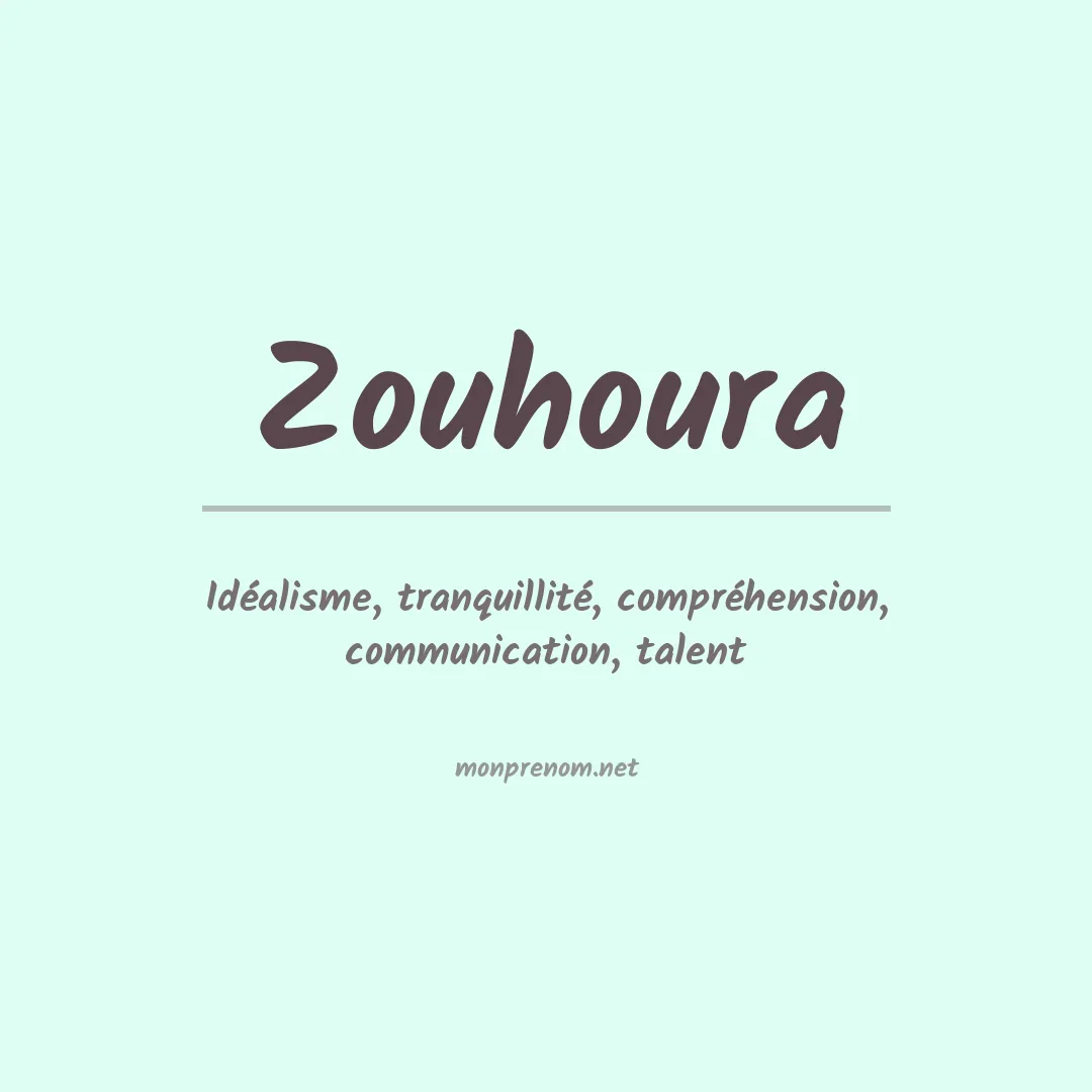 Signification du prénom Zouhoura