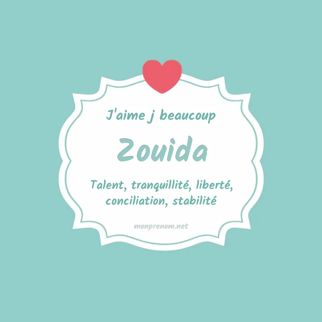 J'aime beaucoup Zouida