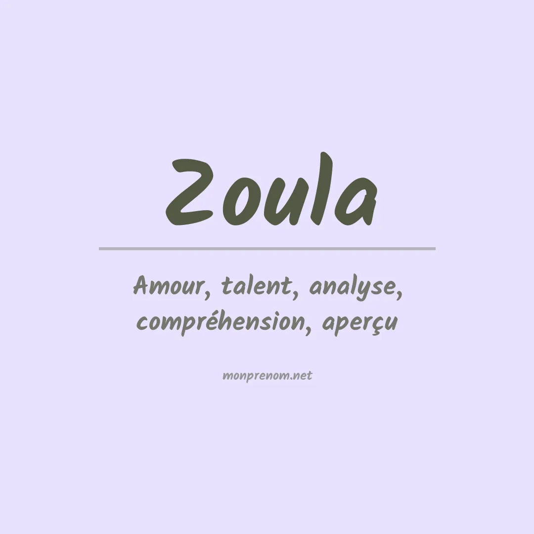 Signification du prénom Zoula