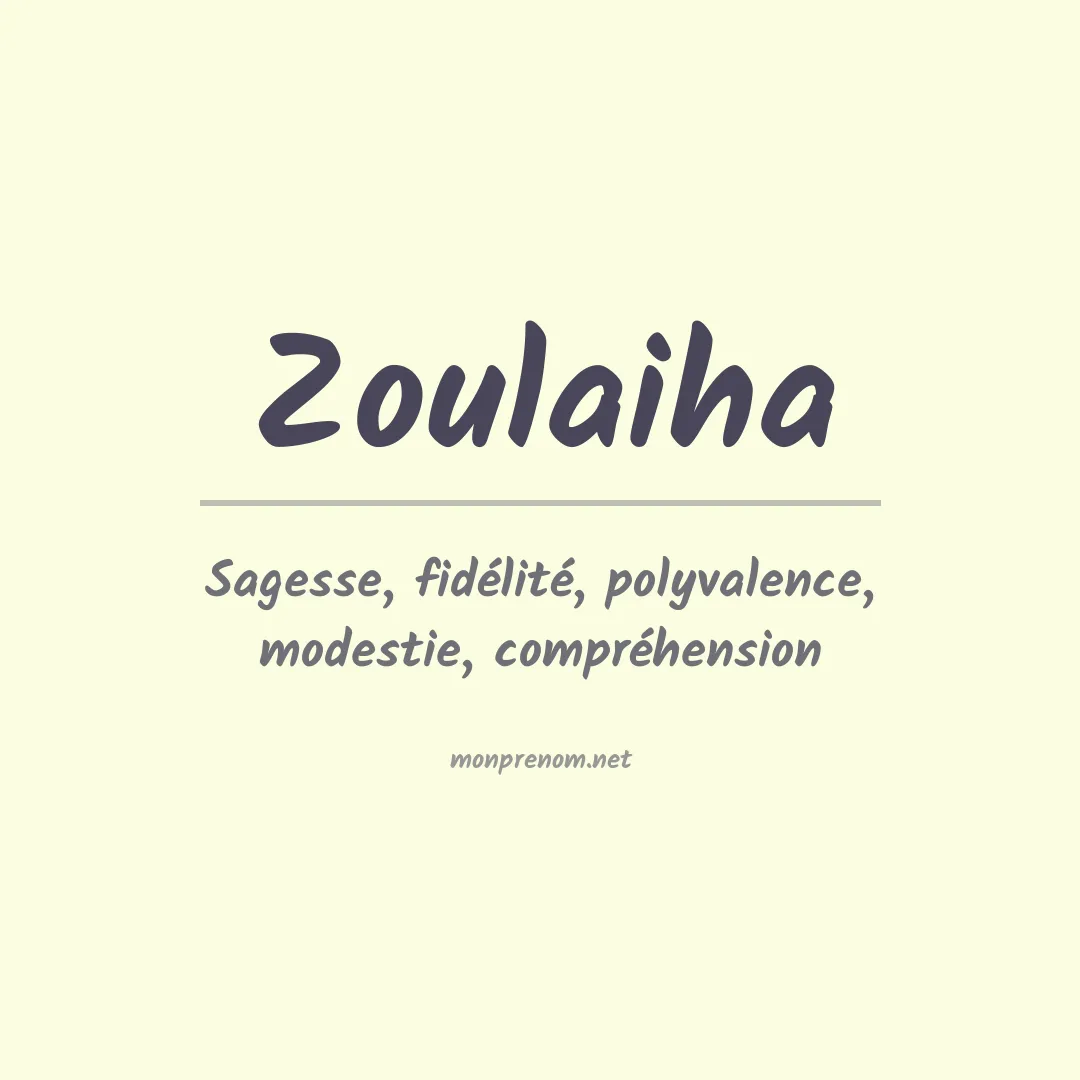 Signification du prénom Zoulaiha