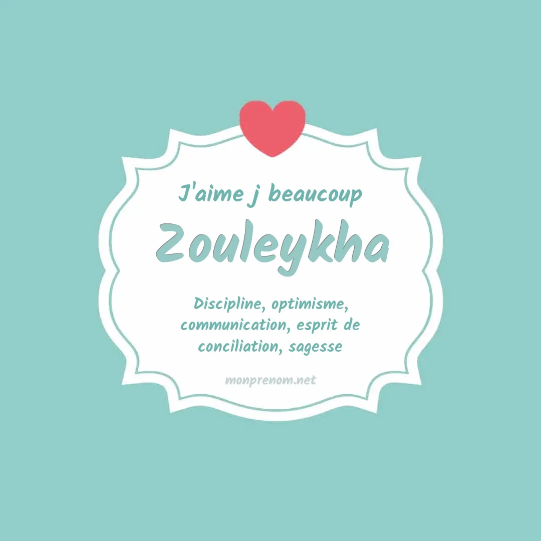 J'aime beaucoup Zouleykha
