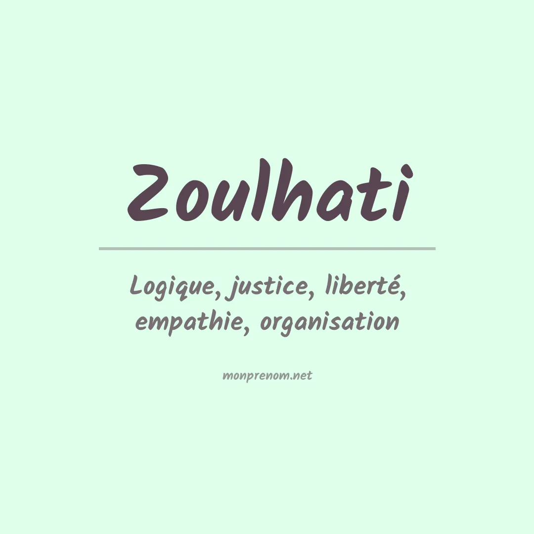 Signification du prénom Zoulhati
