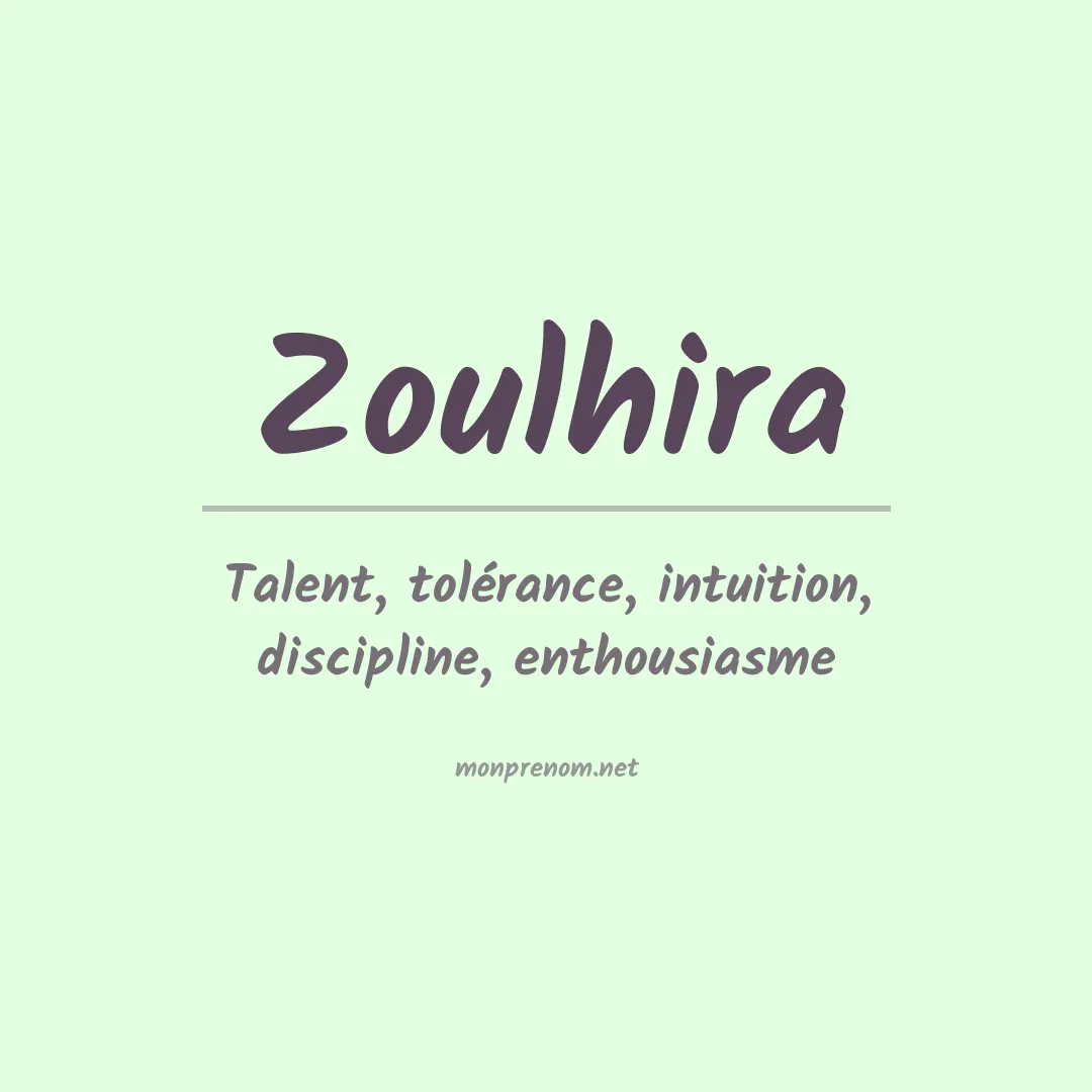 Signification du prénom Zoulhira